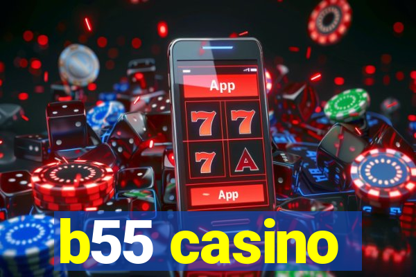 b55 casino